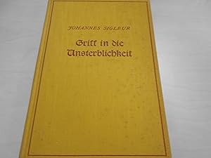 Imagen del vendedor de Griff in die Unsterblichkeit - Vom Schaffen deutscher Entdecker und Erfinder a la venta por Antiquariat Machte-Buch
