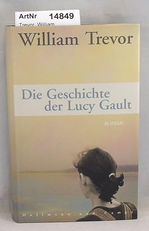 Bild des Verkufers fr Die Geschichte der Lucy Gault zum Verkauf von Die Bchertruhe