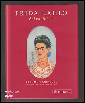 Bild des Verkufers fr Frida Kahlo: Bekenntnisse. zum Verkauf von Antiquariat Beutler