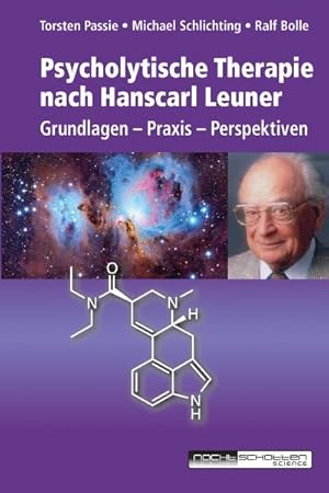 Bild des Verkufers fr Psycholytische Therapie nach Hanscarl Leuner : Grundlagen - Praxis - Perspektiven zum Verkauf von AHA-BUCH GmbH