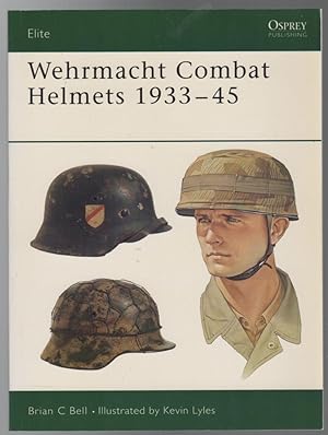 Seller image for Wehrmacht Combat Helmets 1933-45 (Osprey Elite 106). for sale by Time Booksellers