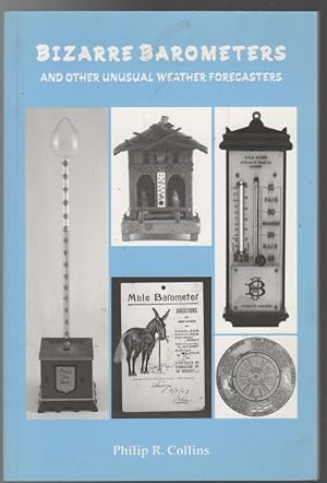 Seller image for Bizarre Barometers and Other Unusual Weather Forecasters. for sale by Time Booksellers