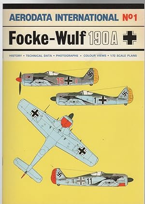 Image du vendeur pour Aerodata International No. 1 Focke-Wulf 190A. History Technical Data Photographs Colour Views 1/72 Scale Plans. mis en vente par Time Booksellers