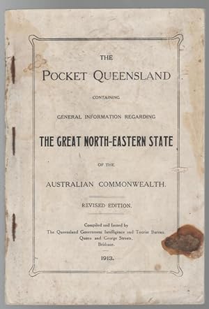 Bild des Verkufers fr The Pocket Queensland. Containing General Information regarding the Great North-Eastern State of the Australian Commonwealth. zum Verkauf von Time Booksellers