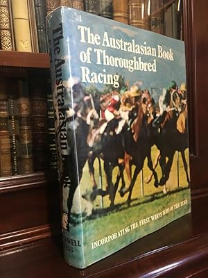 Seller image for The Australasian Book of Thoroughbred Racing: Incorporating The First Who's Who Of The Turf. for sale by Time Booksellers