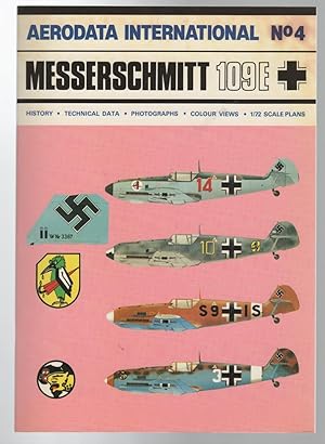 Seller image for Aerodata International No 4. Messerschmitt 109E. History, Technical Data, Photographs, Colour Views, 1 / 72 Scale Plans. for sale by Time Booksellers
