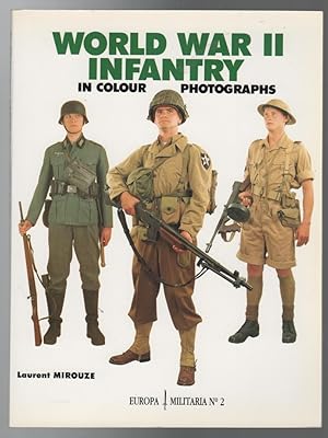 Bild des Verkufers fr World War II Infantry in Colour Photographs. zum Verkauf von Time Booksellers