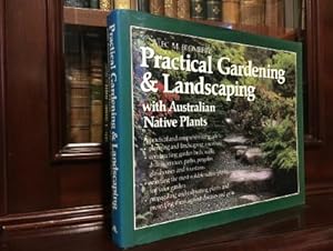Seller image for Practical Gardening & Landscaping with Australian Native Plants. for sale by Time Booksellers