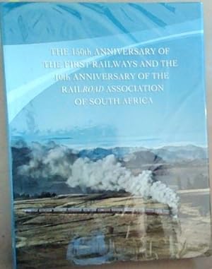 The 150th Anniversary of the First Railways and the 10th Anniversary of the Railroad Association ...