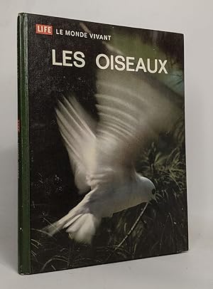 Life le monde vivant: les oiseaux