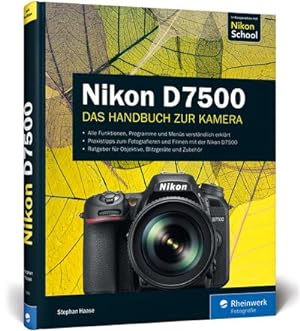 Bild des Verkufers fr Nikon D750. Das Kamerahandbuch. Ihre Kamera im Praxiseinsatz. Reihe: Rheinwerk Fotografie. zum Verkauf von Antiquariat Heinzelmnnchen