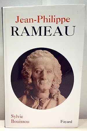 Jean-Philippe Rameau. Musicien des Lumières.