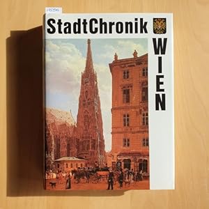 Bild des Verkufers fr Stadtchronik Wien : 2000 Jahre in Daten, Dokumenten u. Bildern zum Verkauf von Gebrauchtbcherlogistik  H.J. Lauterbach