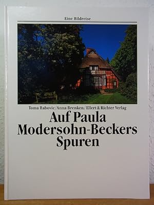 Seller image for Auf Paula Modersohn-Beckers Spuren. Eine Bildreise for sale by Antiquariat Weber