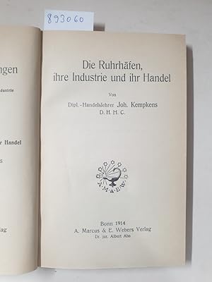 Die Ruhrhäfen, ihre Industrie und ihr Handel :