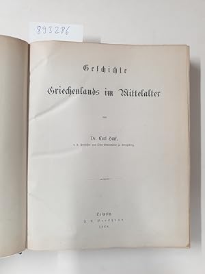 Bild des Verkufers fr Geschichte Griechenlands vom Beginn des Mittelalters bis auf unsere Zeit : zum Verkauf von Versand-Antiquariat Konrad von Agris e.K.