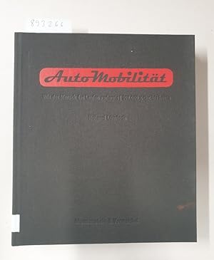 Immagine del venditore per Automobilitt : wie der Mensch das Laufen verlernte ; 500000 v. Chr. bis heute : venduto da Versand-Antiquariat Konrad von Agris e.K.