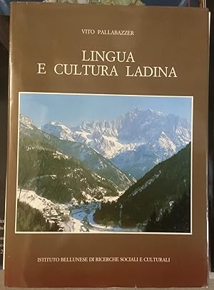 Lingua e cultura ladina. Lessico e Onomastica di Laste-Rocca Pietore-Colle S. Lucia-Selva di Cado...