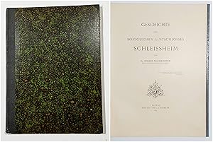 Geschichte des Königlichen Lustschlosses Schleissheim. // Vorgebunden: G. F. Seidel - "Das Königl...