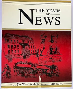 Seller image for The Years of News from The West Australian and Perth Daily News edited by Ross Haig for sale by Book Merchant Bookstore