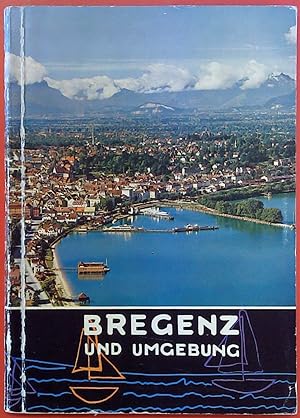 Immagine del venditore per Bregenz und Umgebung - Ein Fhrer mit Stadtplan, Bergwegekarte und 181 Fotos venduto da biblion2