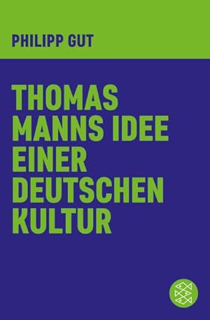 Bild des Verkufers fr Thomas Manns Idee einer deutschen Kultur zum Verkauf von BuchWeltWeit Ludwig Meier e.K.