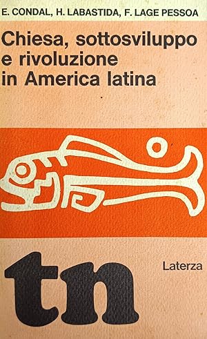 Imagen del vendedor de CHIESA, SOTTOSVILUPPO E RIVOLUZIONE IN AMERICA LATINA a la venta por libreria minerva