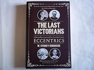 Immagine del venditore per The Last Victorians: A Daring Reassessment of Four Twentieth Century Eccentrics venduto da Carmarthenshire Rare Books