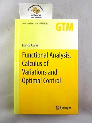 Functional Analysis, Calculus of Variations and Optimal Control. Graduate Texts in Mathematics ; 267