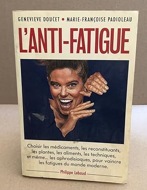 L'anti fatigue