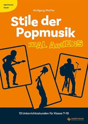 Bild des Verkufers fr Mittelstufe Musik: Stile der Popmusik mal anders zum Verkauf von BuchWeltWeit Ludwig Meier e.K.
