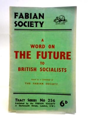 Seller image for A Word On The Future To British Socialists for sale by World of Rare Books