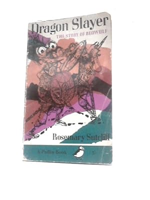 Seller image for Dragon Slayer: The Story Of Beowulf for sale by World of Rare Books