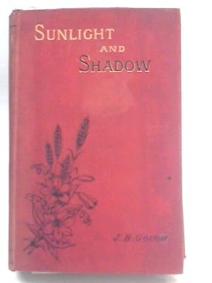 Imagen del vendedor de Sunlight And Shadow Gleanings From My Life Work a la venta por World of Rare Books