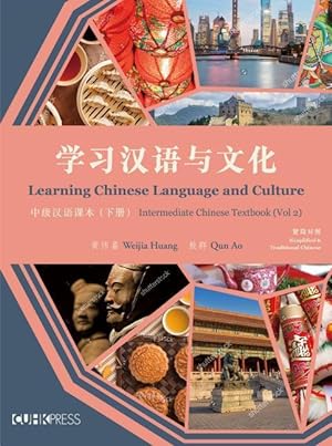 Bild des Verkufers fr Learning Chinese Language and Culture: Intermediate Chinese Textbook, Volume 2 zum Verkauf von moluna