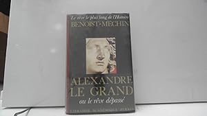 Bild des Verkufers fr Alexandre le Grand ou le rve dpass zum Verkauf von JLG_livres anciens et modernes