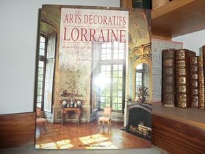 Immagine del venditore per Les arts dcoratifs en Lorraine de la fin du XVIIe sicle  l're industrielle. venduto da Librairie Le Jardin des Muses