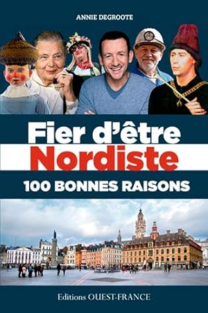 Fier d'être nordiste 100 bonnes raisons