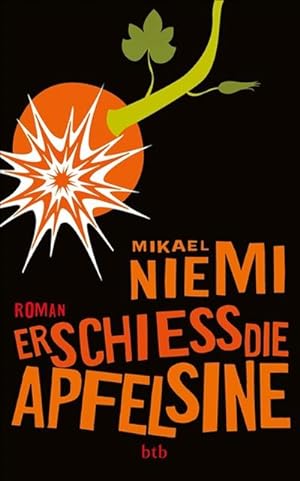 Seller image for Niemi, M: Erschie die Apfelsine : Roman for sale by AHA-BUCH