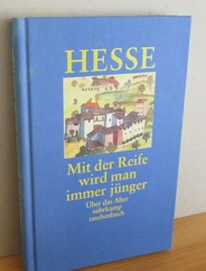 Image du vendeur pour Mit der Reife wird man immer jnger : Betrachtungen und Gedichte ber das Alter Mit Fotografien von Martin Hesse. Hrsg. von Volker Michels. mis en vente par Versandantiquariat Gebraucht und Selten