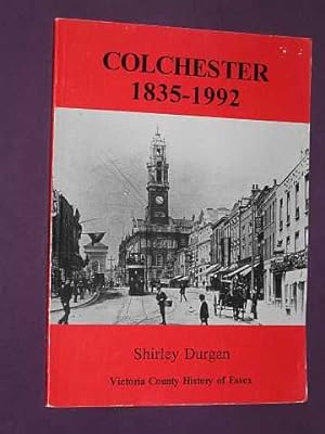Immagine del venditore per Colchester, 1835-1992 (Victoria County History of Essex ) venduto da BOOKBARROW (PBFA member)
