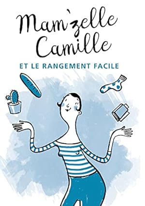 Seller image for Mam'zelle Camille et le rangement facile for sale by Dmons et Merveilles