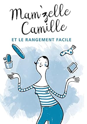 Imagen del vendedor de Mam'zelle Camille et le rangement facile a la venta por Dmons et Merveilles