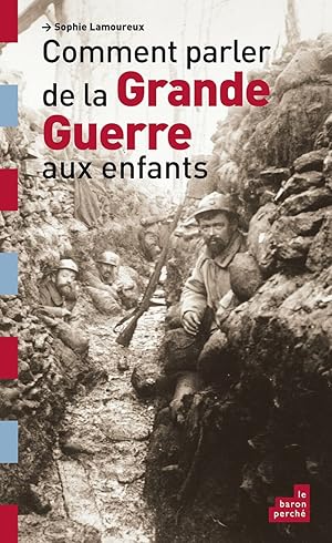 Comment parler de la Grande Guerre aux enfants