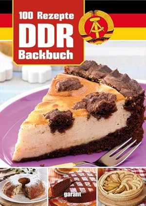 Bild des Verkufers fr 100 Rezepte DDR Backbuch : 100 Rezepte zum Verkauf von AHA-BUCH