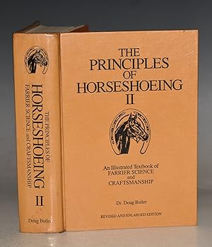 Immagine del venditore per The Principles Of Horseshoeing II. An illustrated Textbook of Farrier Science and Craftsmanship. Revised and enlarged edition. Signed copy. venduto da PROCTOR / THE ANTIQUE MAP & BOOKSHOP