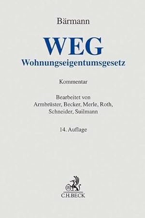 Seller image for WEG: Gesetz ber das Wohnungseigentum und das Dauerwohnrecht (Wohnungseigentumsgesetz) (Grauer Kommentar) : Gesetz ber das Wohnungseigentum und das Dauerwohnrecht for sale by AHA-BUCH