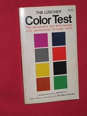 The LÃ¼scher Color Test: The Remarkable Test That Reveals Your Personality Through Color (with co...