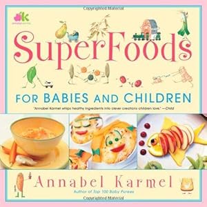 Image du vendeur pour SuperFoods For Babies and Children mis en vente par WeBuyBooks