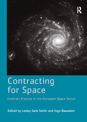 Bild des Verkufers fr Contracting for Space : Contract Practice in the European Space Sector zum Verkauf von AHA-BUCH GmbH